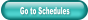 Go to Schedules